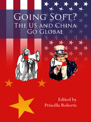 cover image of Going Soft? The US and China Go Global